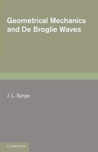 Geometrical Mechanics and De Broglie Waves