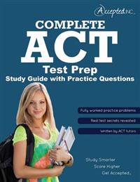 ACT Test Prep: Complete ACT Study Guide with Practice Test Questions