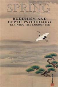 Spring Journal, Vol. 89, Spring 2013, Buddhism and Depth Psychology