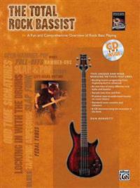 The Total Rock Bassist: A Fun and Comprehensive Overview of Rock Bass Playing [With CD]