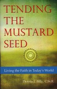 Tending the Mustard Seed