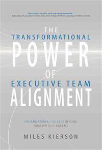 The Transformational Power of Executive Team Alignment: Organizational Success Beyond Your Wildest Dreams