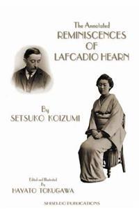 The Annotated Reminiscences of Lafcadio Hearn: (Black and White Edition)