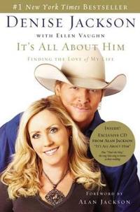 It's All about Him: Finding the Love of My Life [With CD]