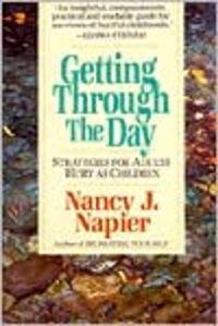 Getting Through the Day: Strategies for Adults Hurt as Children