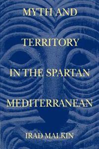 Myth and Territory in the Spartan Mediterranean