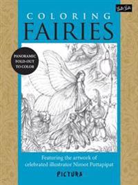 Coloring Fairies: Featuring the Artwork of Celebrated Illustrator Niroot Puttapipat