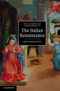 The Cambridge Companion to the Italian Renaissance