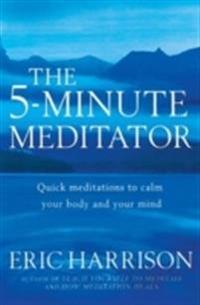 The 5 Minute Meditator