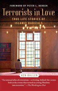 Terrorists in Love: True Life Stories of Islamic Radicals