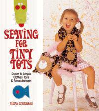 Sewing for Tiny Tots