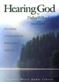 Hearing God: Developing a Conversational Relationship with God