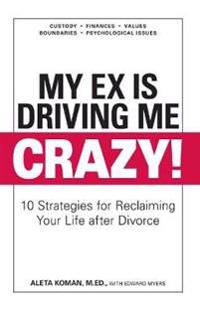 My Ex is Driving Me Crazy