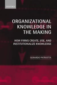 Organizational Knowledge in the Making