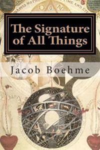 The Signature of All Things: Signatura Rerum