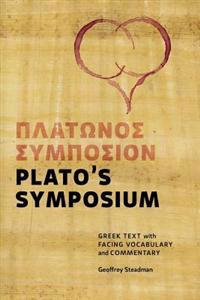 Plato's Symposium: Greek Text with Facing Vocabulary and Commentary