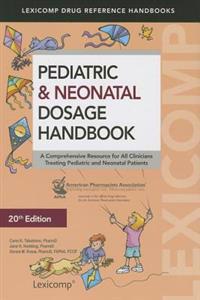 Pediatric & neonatal dosage handbook