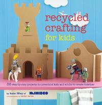 Recycled Crafting for Kids