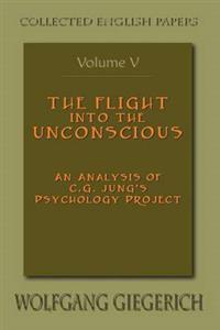 The Flight Into the Unconscious