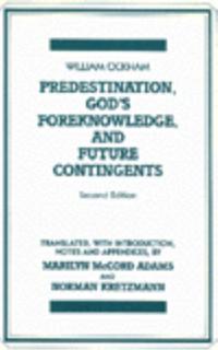 Predestination, God's Foreknowledge, and Future Contingents