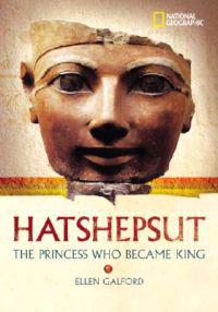 Hatshepsut: The Princess Who Became King
