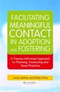 Facilitating meaningful contact in adoption and fostering