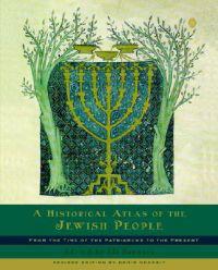 A Historical Atlas of the Jewish People