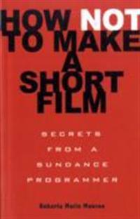 How Not to Make a Short Film