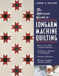 The Ultimate Guide to Longarm Machine Quilting