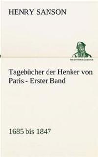 Tagebucher Der Henker Von Paris - Erster Band