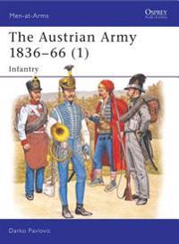 The Austrian Army 1836-66 (1) Infantry