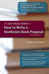 The Fast-Track Course on How to Write a Nonfiction Book Proposal