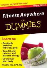 Fitness Anywhere for Dummies: Anyone, Anywhere Fitness! [With Magnet(s)]