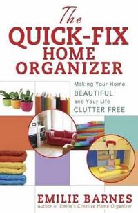 The Quick-fix Home Organizer