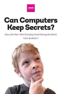 Can Computers Keep Secrets?