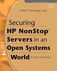Securing Hp Nonstop Servers in an Open Systems World