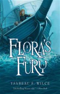 Flora's Fury: How a Girl of Spirit and a Red Dog Confound Their Friends, Astound Their Enemies, and Learn the Importance of Packing
