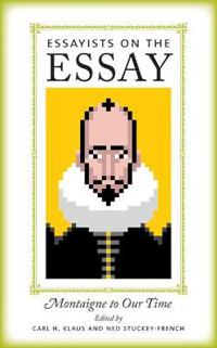 Essayists on the Essay