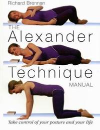 The Alexander Technique Manual