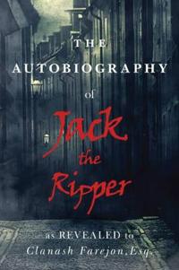 The Autobiography of Jack the Ripper