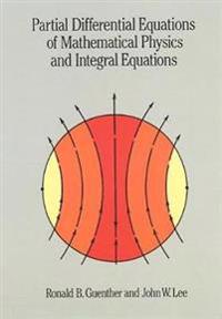 Partial Differential Equations of Mathematical Physics and Integral Equations