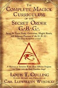Complete Magick Curriculum of the Secret Order G...B...G...