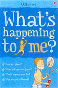 What's Happening to Me?