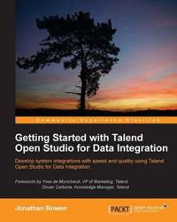 Getting Started with Talend Open Studio for Data Integration