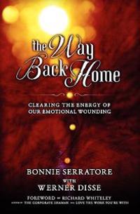 The Way Back Home - Clearing the Energy of Our Emotional Wounding
