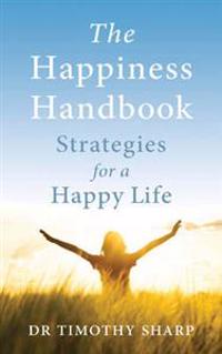 The Happiness Handbook