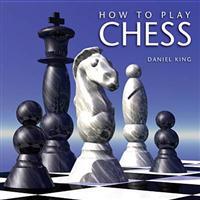 How to Play Chess