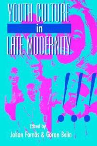 Youth Culture in Late Modernity