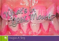 What's in Your Mouth?/What's in Your Child's Mouth?