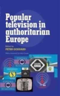 Popular Television in Authoritarian Europe